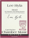 Carl Fischer Hyla, Lee: Howl for Narrator and String Quartet based on the poem by Allen Ginsberg (1993)