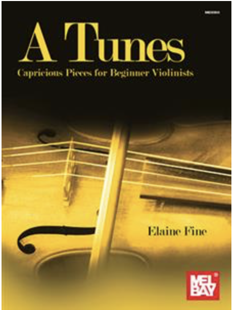 Mel Bay Fine: A Tunes - Capricious Pieces for Beginner Violinists (violin) MELBAY