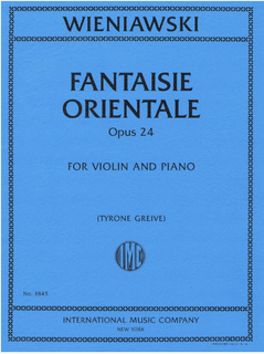 International Music Company Wieniawski (Greive): Fantasie Orentale, Op.24 (violin and piano) IMC