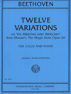 International Music Company Beethoven (Morganstern): Twelve Variations on "Ein Madchen oder Weibchen" from Mozart's "The Magic Flute", Op. 66 (cello and piano) IMC