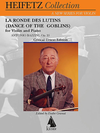 Lauren Keiser Heifetz, J. (Granat): Bazzini, Antonio: La Ronde des Lutins (Dance of the Goblins) OP. 28 (violin & piano) Lauren Keiser