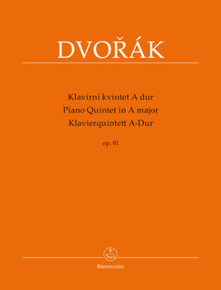 Barenreiter Dvorak, Antonin: Piano Quintet in A major, Op. 81 (piano, 2 violins, viola, cello) Barenreiter