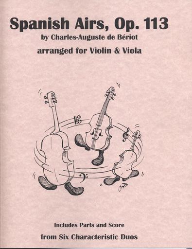 Last Resort Music Publishing de Beriot, Charles-Auguste (Lish): Spanish Airs, Op. 113 (violin & viola, score & parts)