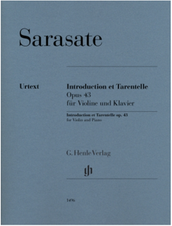 Sarasate (Hadelich): Introduction et Tarentelle Op. 43 (violin and piano) HENLE
