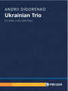 Presser Didorenko: Ukrainian Trio (violin, cello, piano) PRESSER