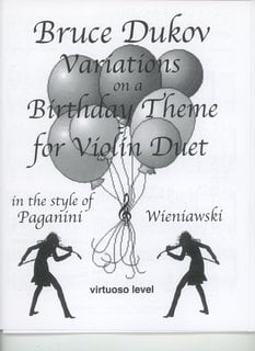 Bruce Dukov Dukov, Bruce: Variations on a Birthday Theme, violin duet,  Virtuoso level,  sheet music