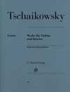 Tschaikowsky: Works for Violin and Piano: Klaud Schilde and Ingolf Turban (violin) HENLE
