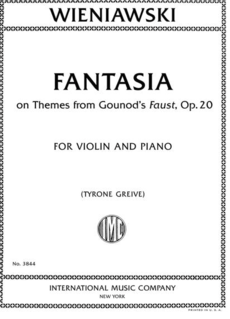 International Music Company Wieniawski (Grieve): Fantasia on Themes from Gounod's Faust, Op. 20 (violin and piano) IMC