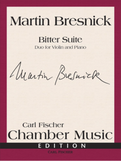 Carl Fischer Bresnick, M.: Bitter Suite, Duo for Violin and Piano (violin and piano) CF