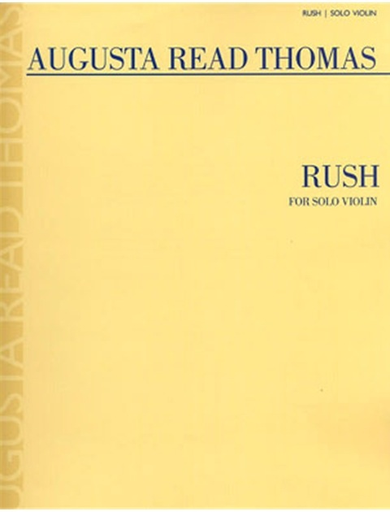 HAL LEONARD Thomas, Augusta Read: Rush (solo violin)