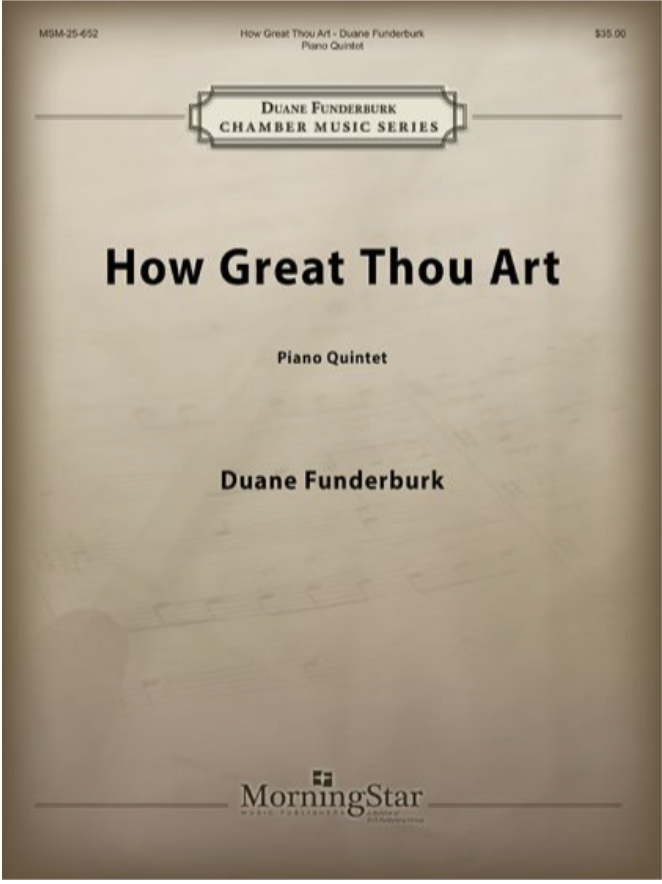 MorningStar Funderburk: How Great Thou Art (piano quintet) CANTICLE