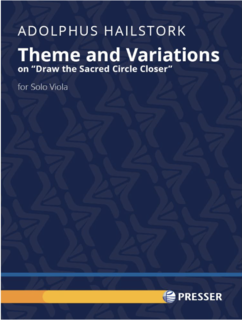 Presser Hailstork: Theme and Variations on "Draw the Sacred Circle Closer" (viola) PRESSER