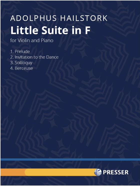 Presser Hailstork: Little Suite in F (violin and piano) PRESSER