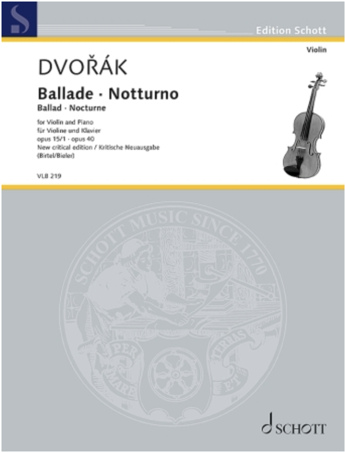 Schott Music Dvorak (Bieler, Birtel): Ballade – Notturno, Op. 15/1, Op. 40 (violin and piano) SCHOTT