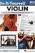 HAL LEONARD deVrijer: Do-It-Yourself Violin The Best Step-by-Step Guide to Start Playing (violin) HL