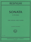 International Music Company Respighi (Rosand): Sonata in B minor (violin & piano) International Edition