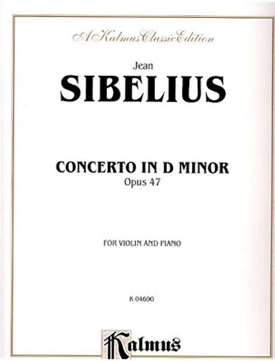 Alfred Music Sibelius, J.: Concerto in D minor Op.47 (violin, and piano)