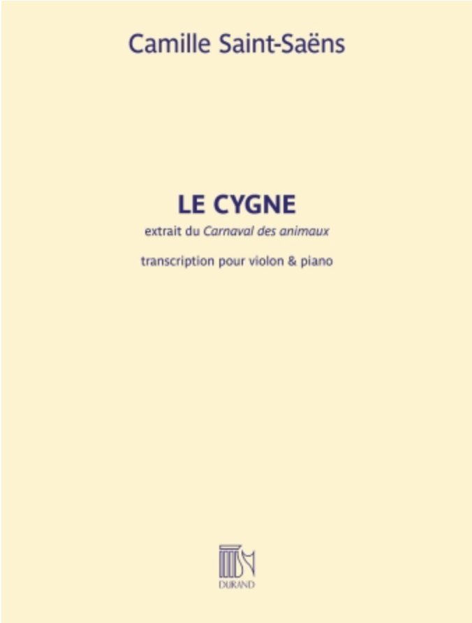 Editions Durand Saint-Saëns: Le Cygne (The Swan) (DURAND) | Metzler Violins