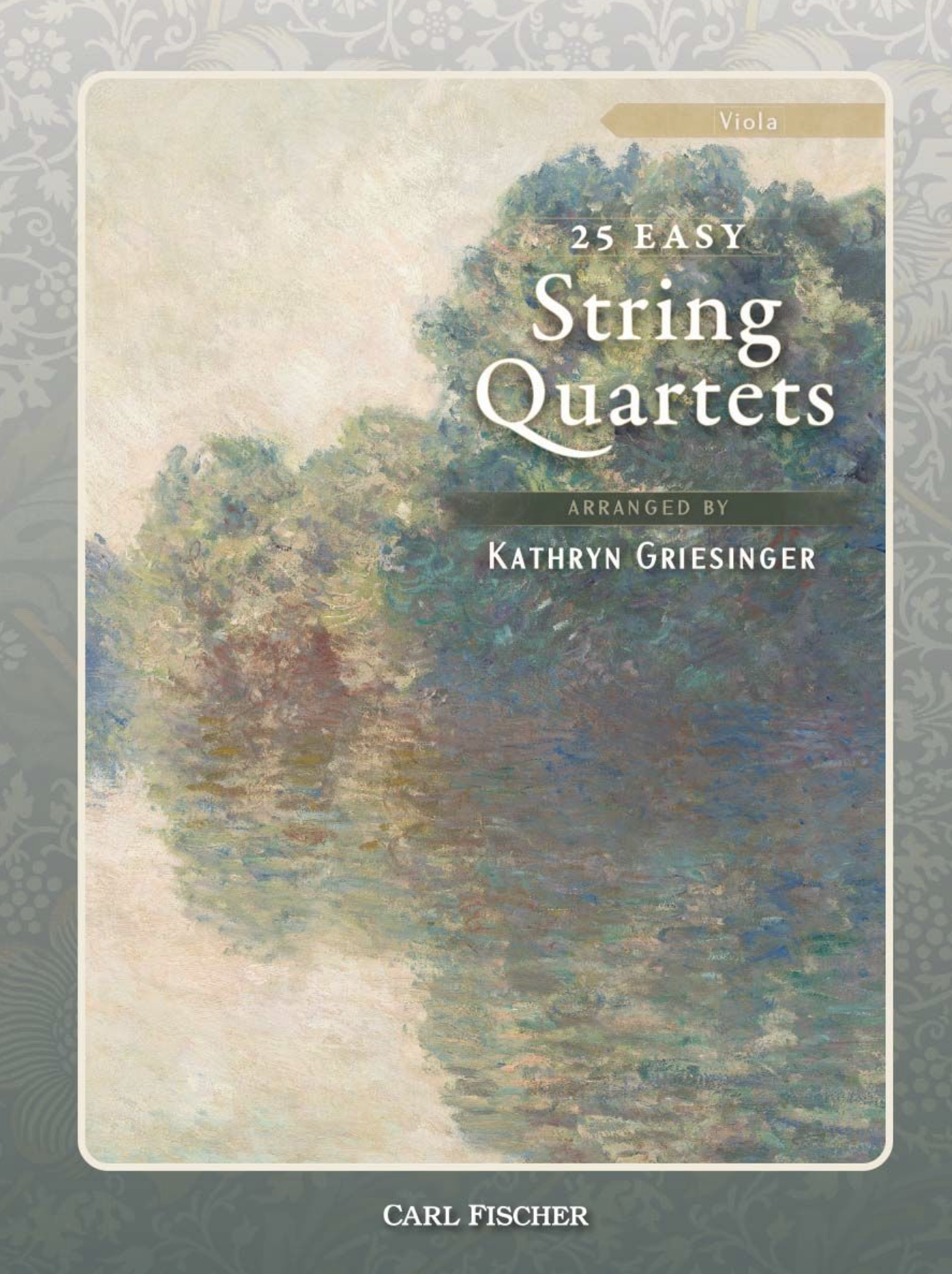 Carl Fischer Griesinger: 25 Easy String Quartets (viola) | Metzler Violins