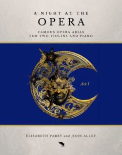Aurea Capras Editions Parry/Alley: A Night at the Opera Act 1 (two violins) | Metzler Violins