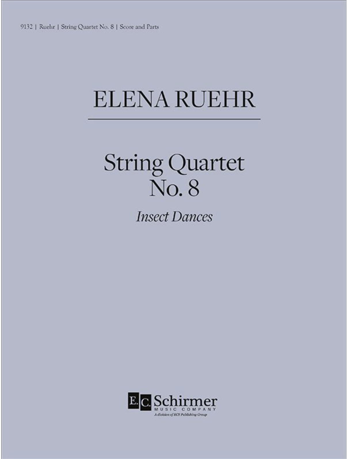 Canticle Ruehr: String Quartet No. 8 Insect Dances (string quartet) EC SCHIRMER | Metzler Violins