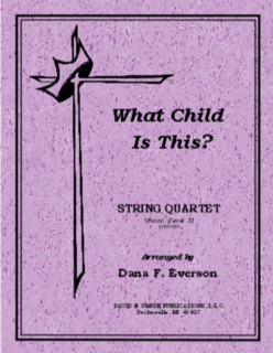 David E. Smith Everson: What Child is This? (string quartet) DAVID E | Metzler Violins