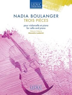 Alphonse Leduc Boulanger, N. (Laederich): Three Pieces (cello & piano)
