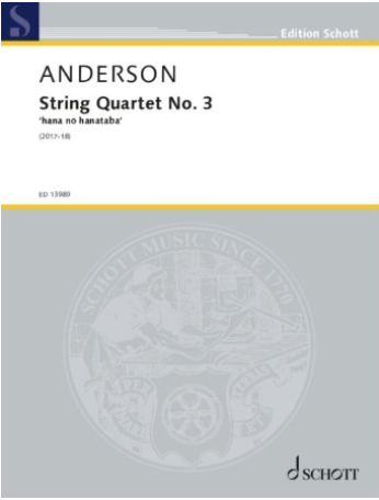 Schott Music Anderson: String Quartet No. 3: 'Hana No Hanataba' (string quartet) | Metzler Violins