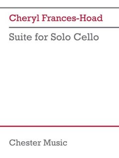 CHESTER MUSIC Frances-Hoad, C: Suite for Solo Cello | Metzler Violins