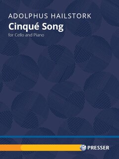 Presser Hailstork A.: Cinqué Song (Cello) | Metzler Violins