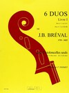 Edition Delrieu Breval, J.B.: Six Duets for 2 Cellos Alone, Bk.1 (two cellos)