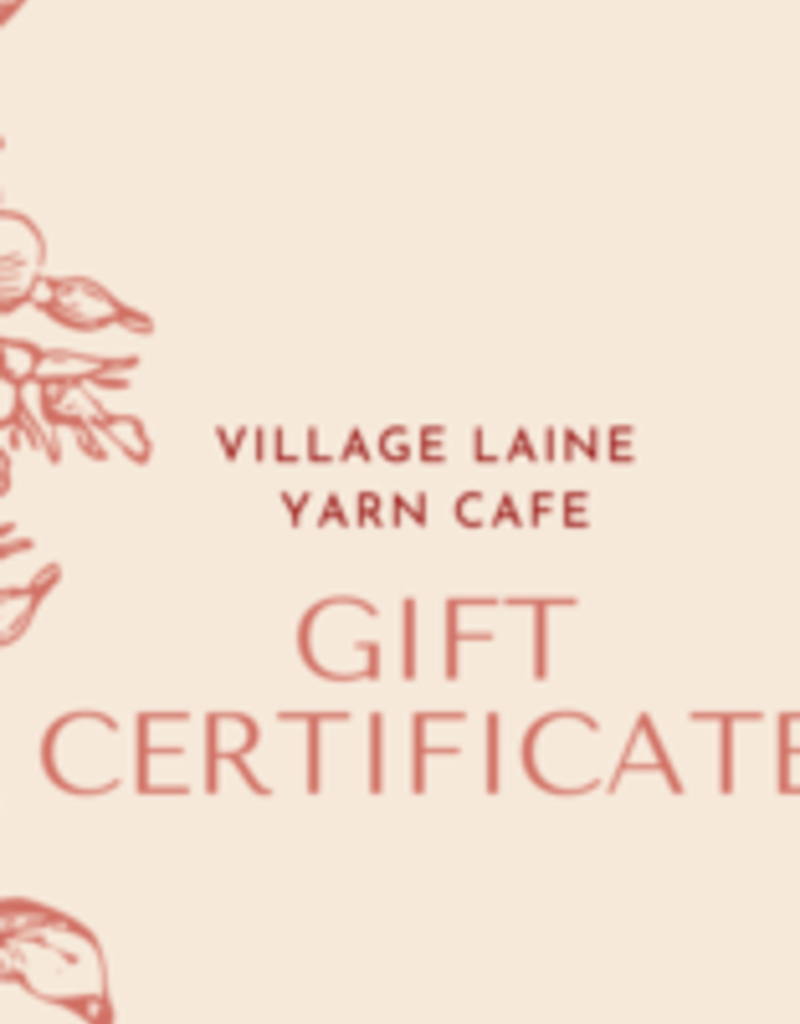 Village Laine Gift Certificate