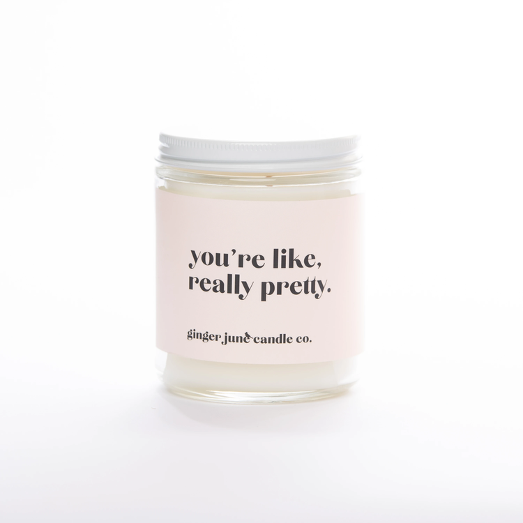 Ginger June Candle Co. You’re Like Really Pretty Ma Maison + Co