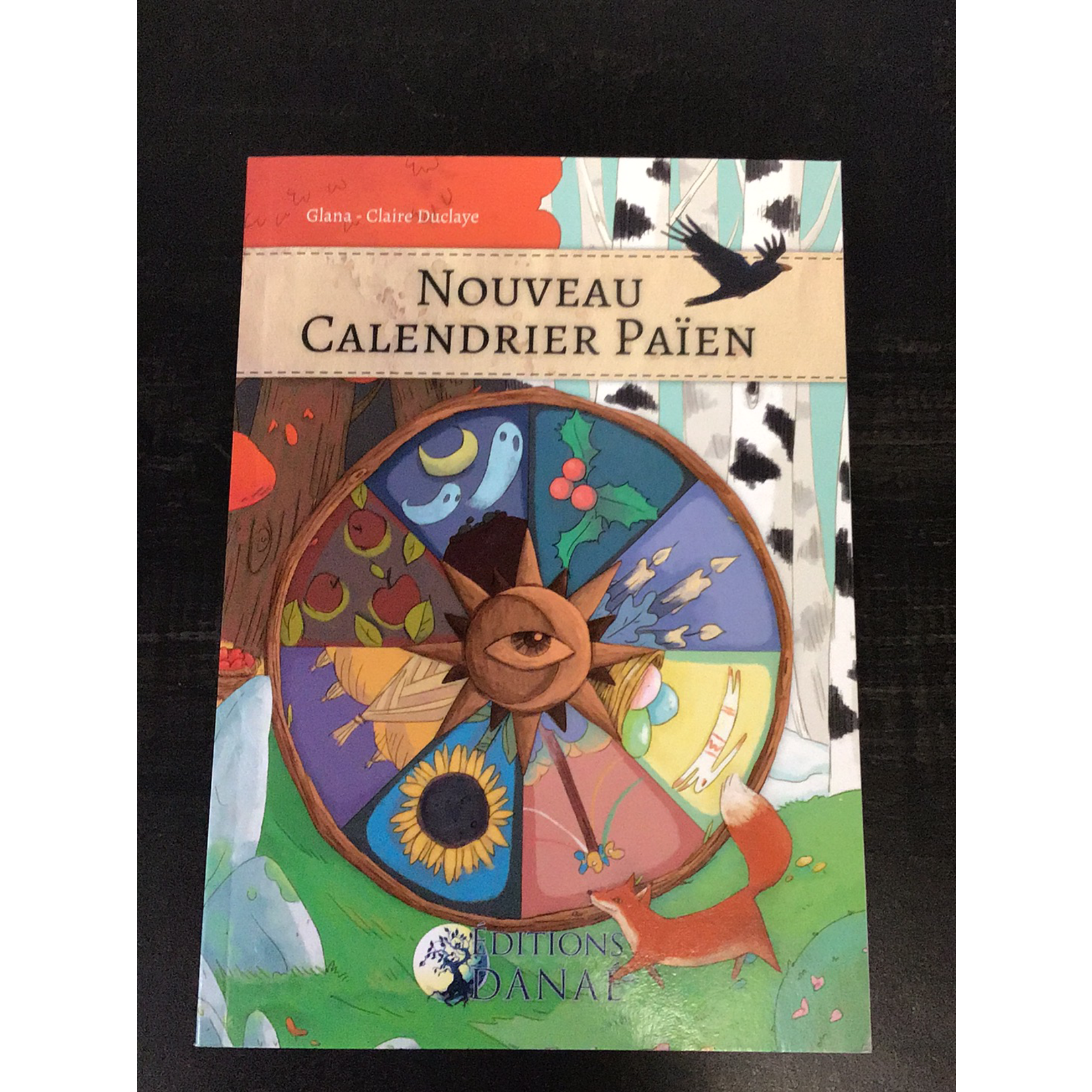 Nouveau calendrier païen - Glana-Claire Duclaye
