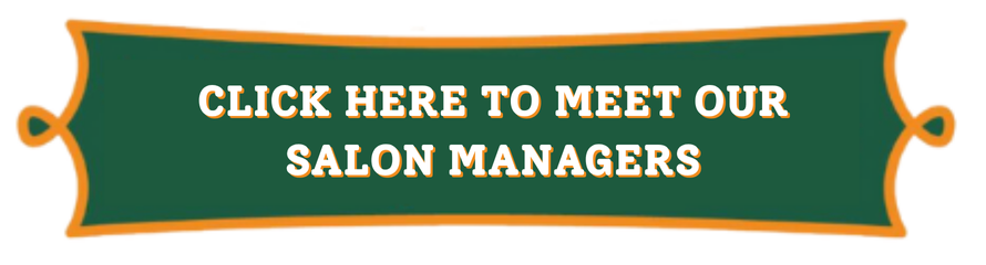 Meet our Salon Managers