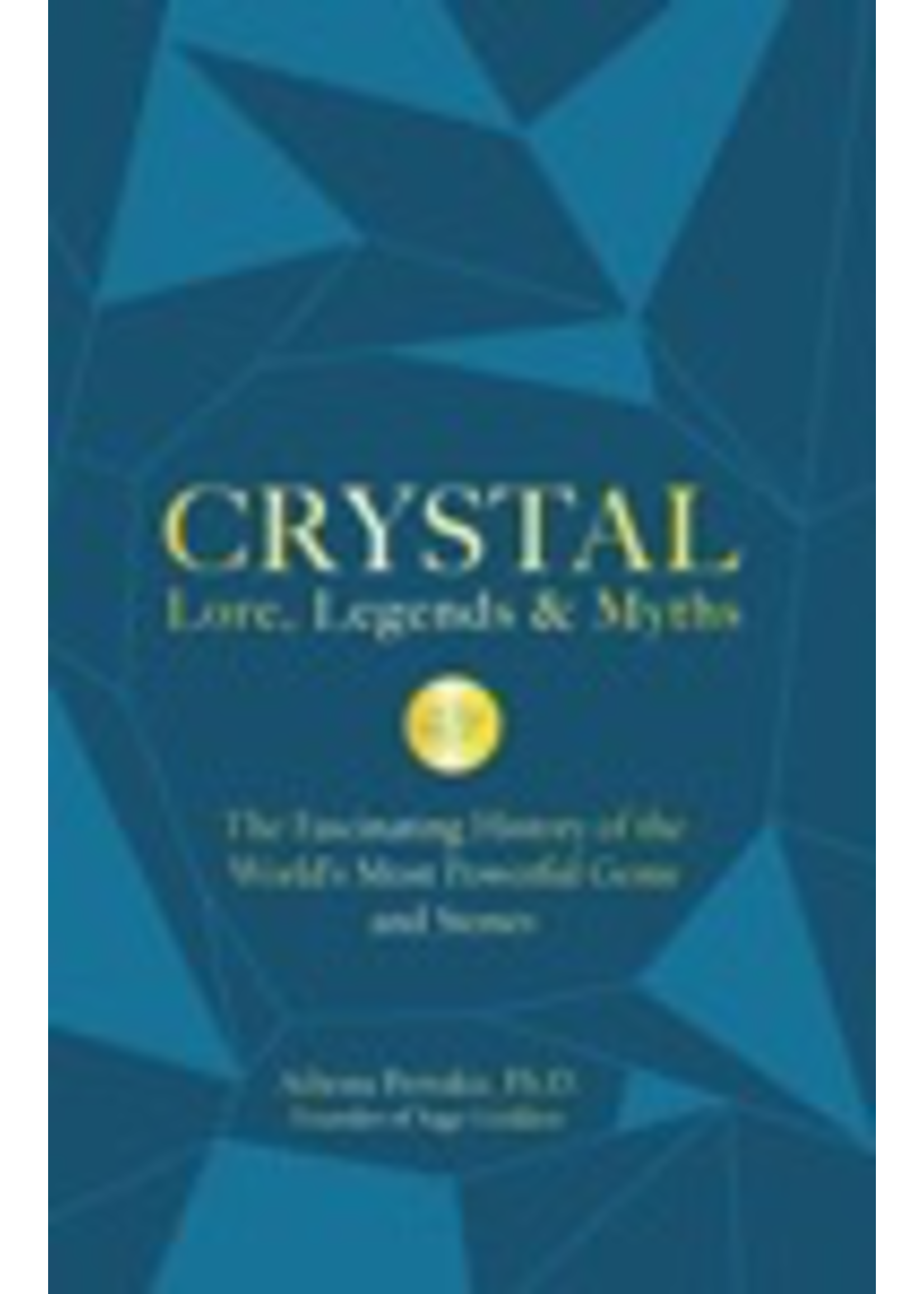 Crystal Lore, Legends and Myths