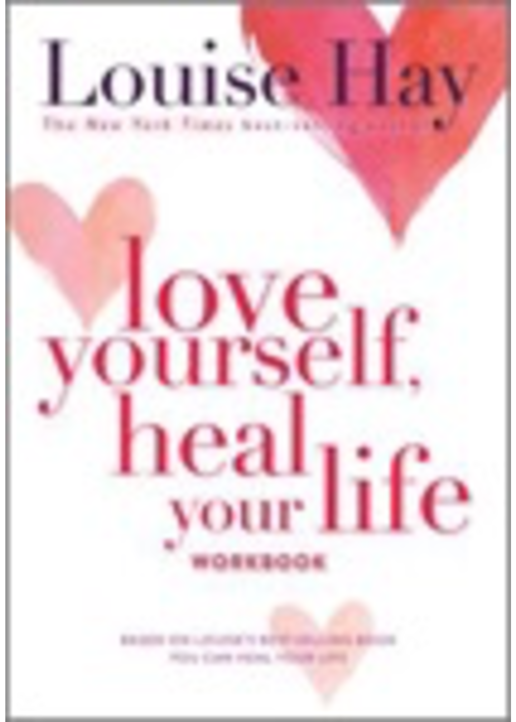 Love Yourself, Heal Your Life Workbook