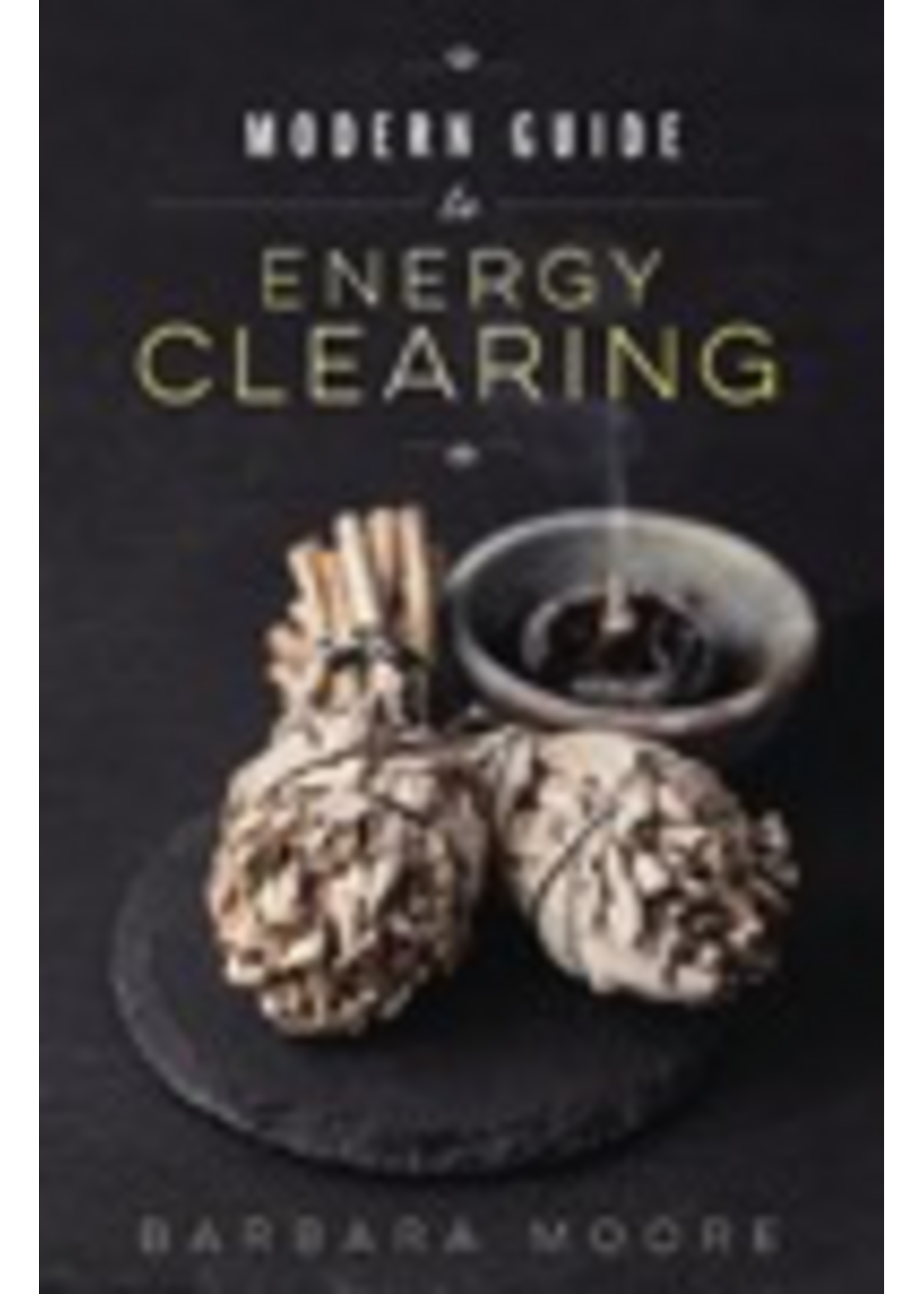 Modern Guide To Energy Clearing