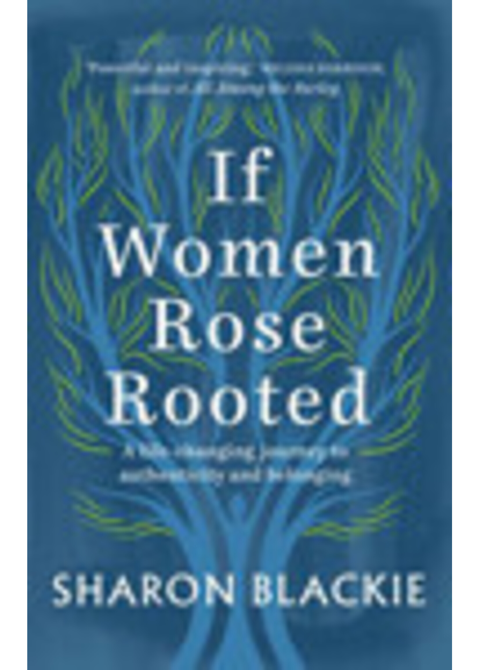 If Women Rose Rooted