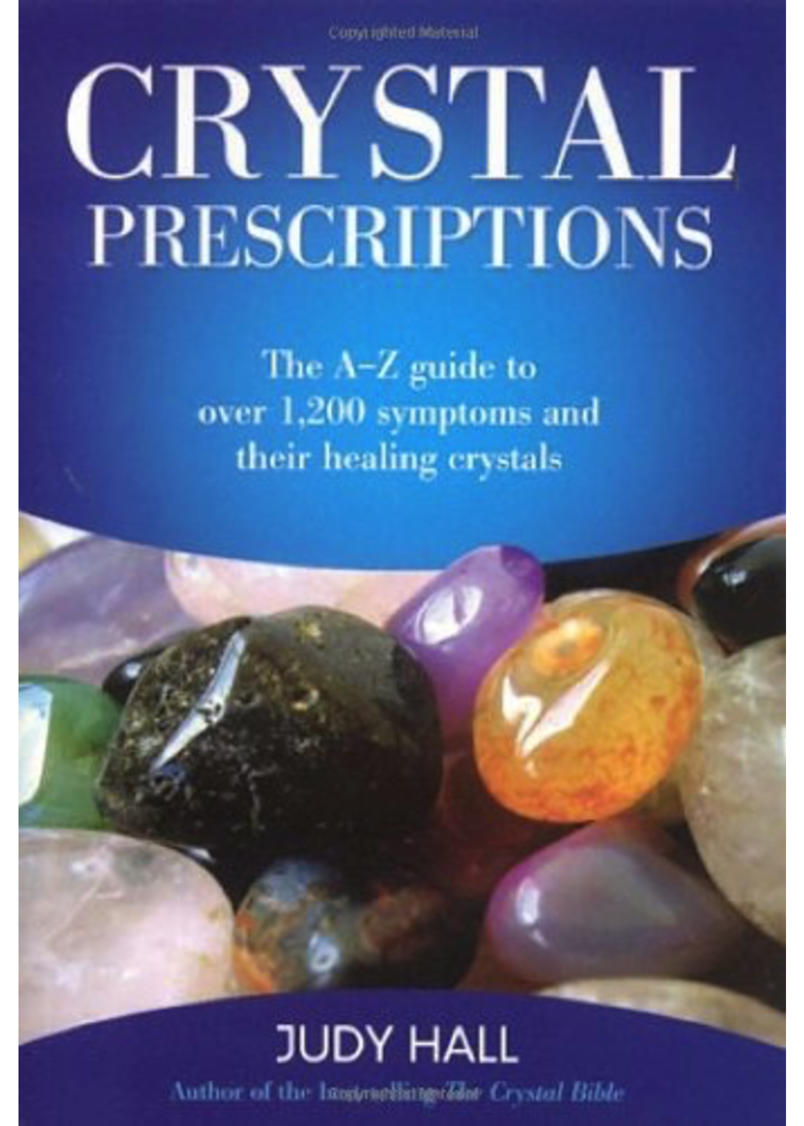 Crystal Prescriptions Volume 1