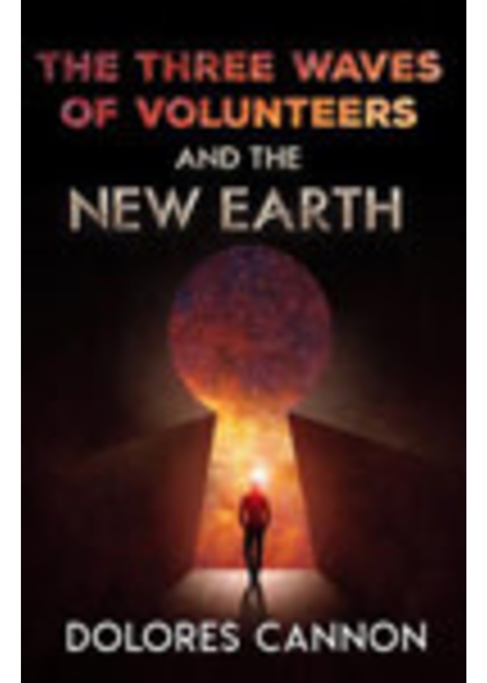 Three Waves of Volunteers and the New Earth
