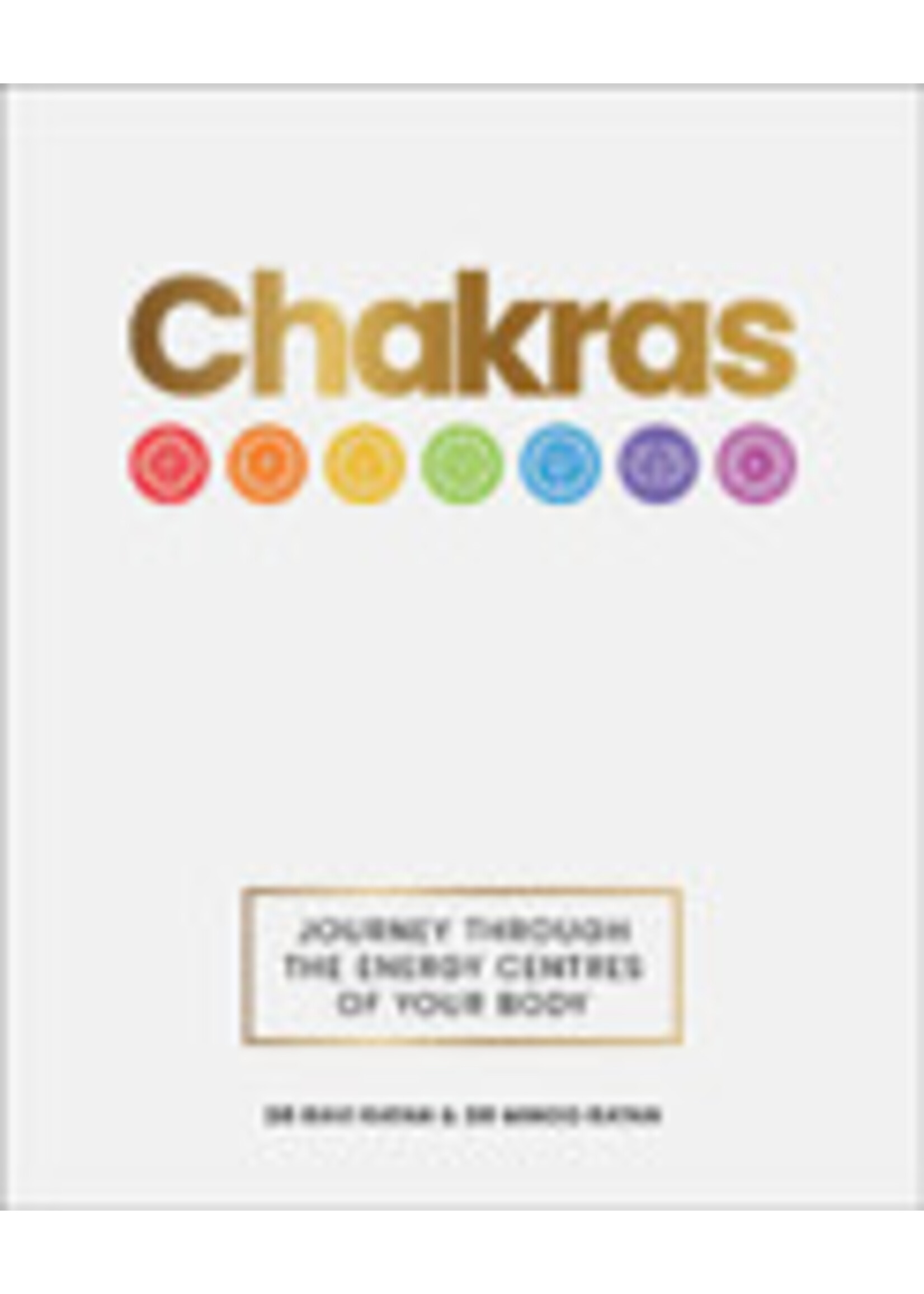 Chakras: Journey Through The Energy Centres Of Your Body