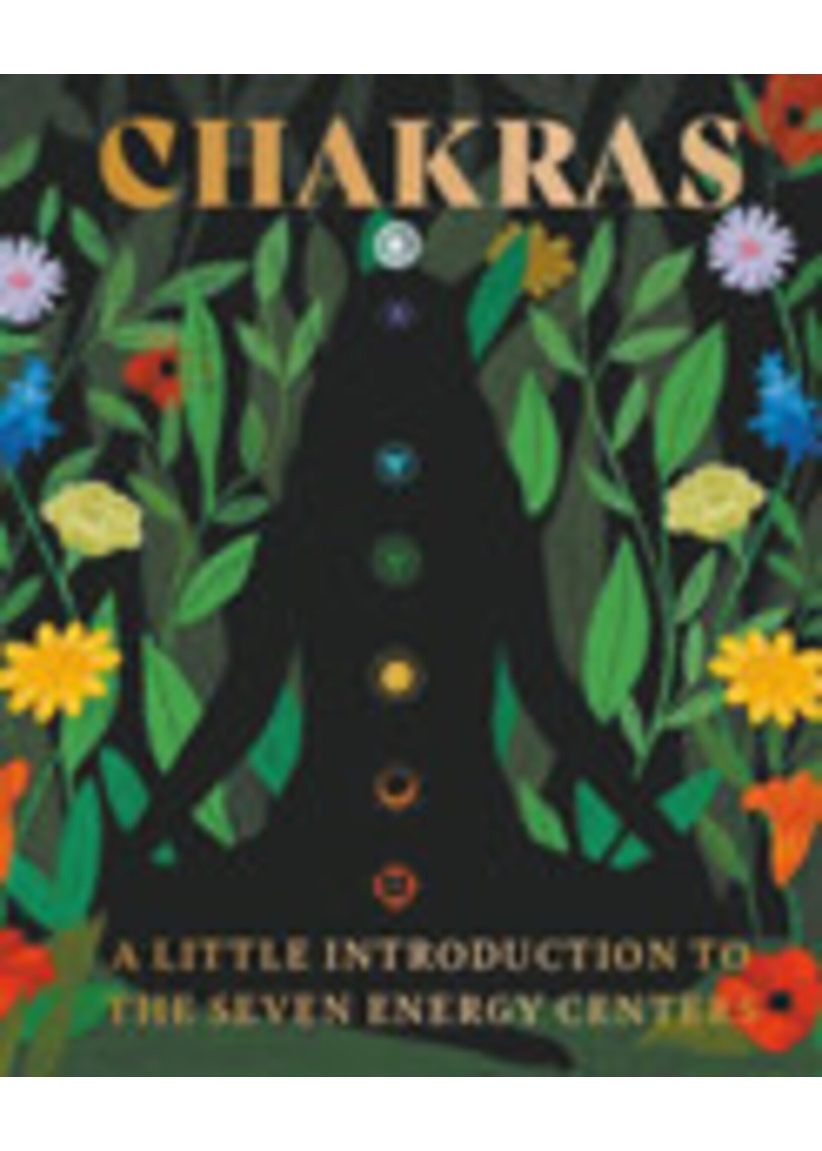 Chakras: A Little Introduction to The Seven Energy Centers