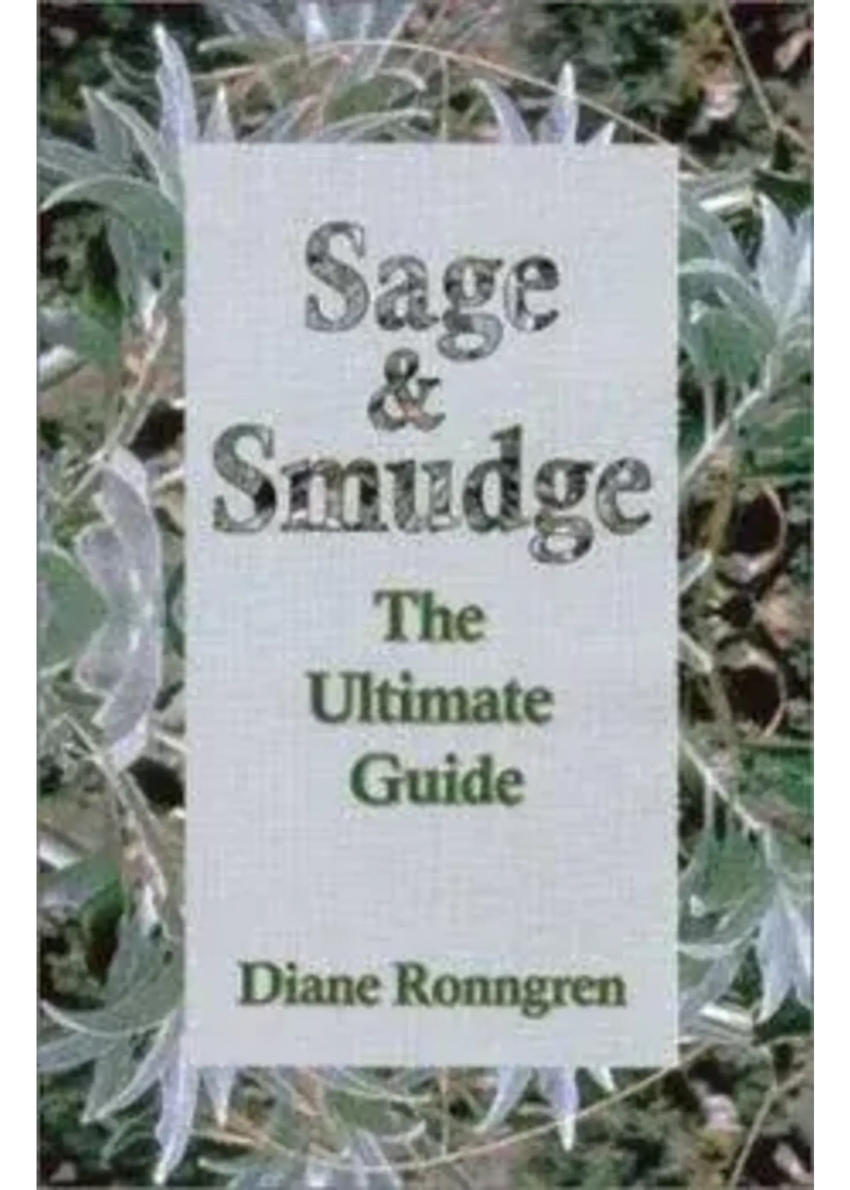 Sage & Smudge The Ultimate Guide