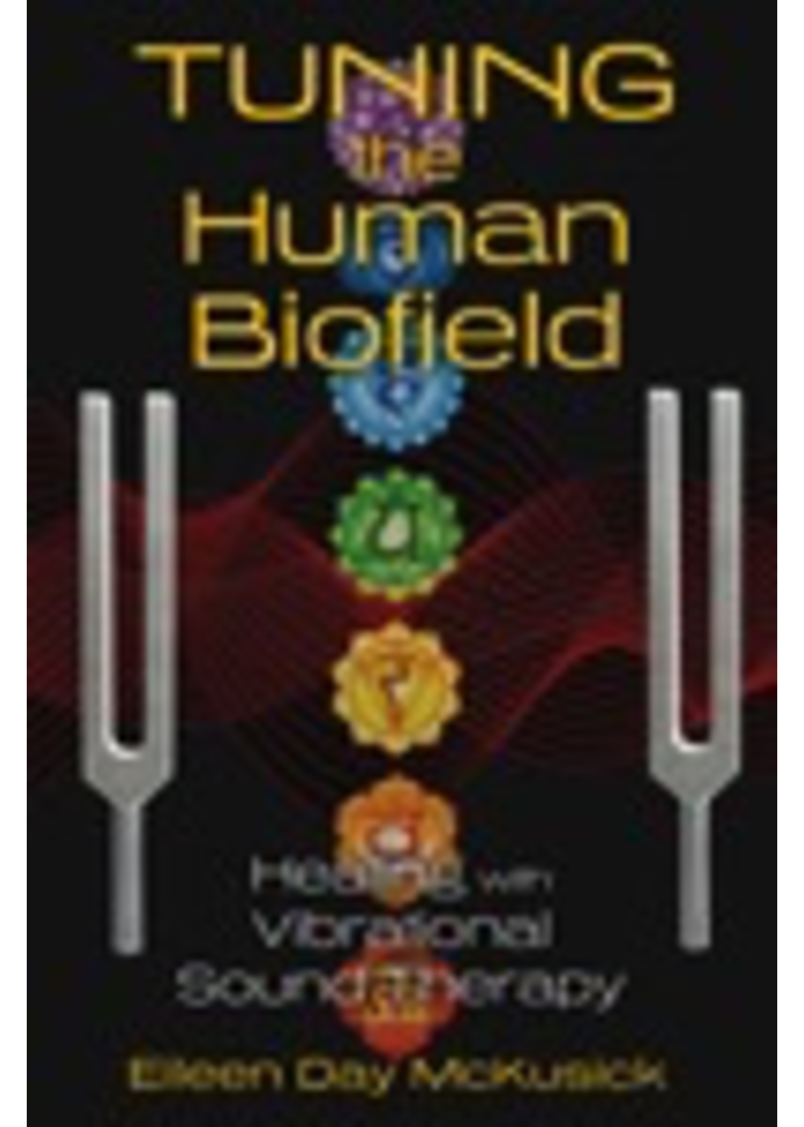 Tuning the Human Biofield