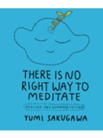 There Is No Right Way To Meditate