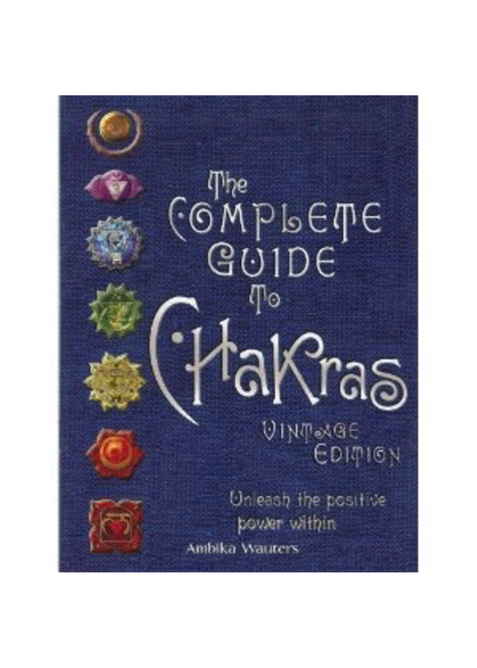 Complete Guide to Chakras Vintage Edition