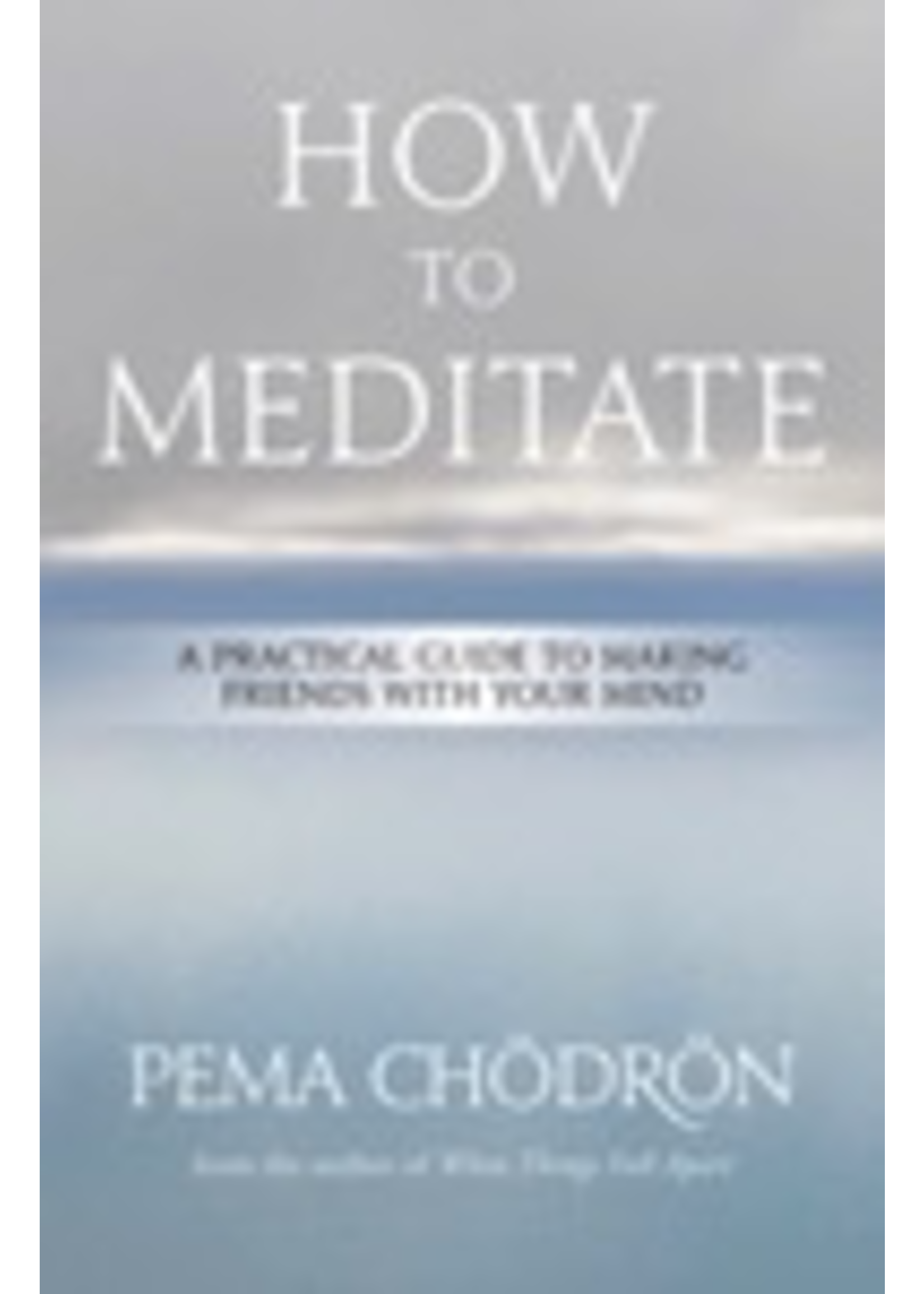 How to Meditate