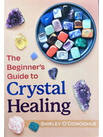 Beginner's Guide to Crystal Healing