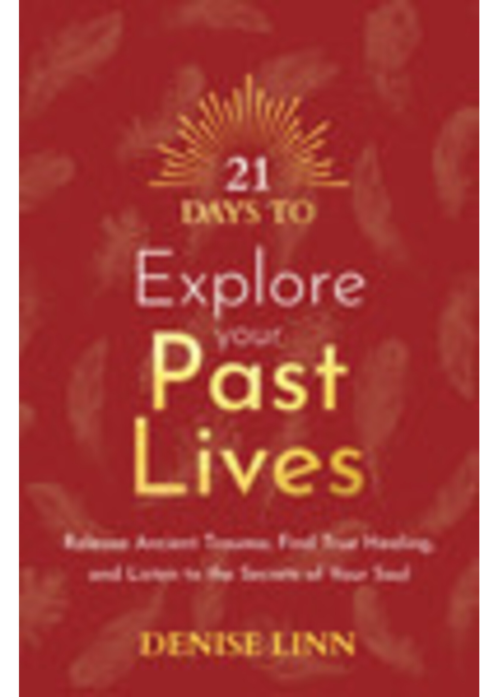 21 Days to Explore Your Past Lives